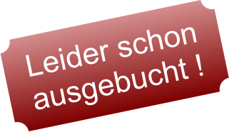 Leider schon ausgebucht !